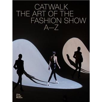 Catwalk-The-Art-of-the-Fashion-Show-A-to-Z-anglais Catwalk: The Art of the Fashion Show – une exposition mode incontournable au musée Vitra